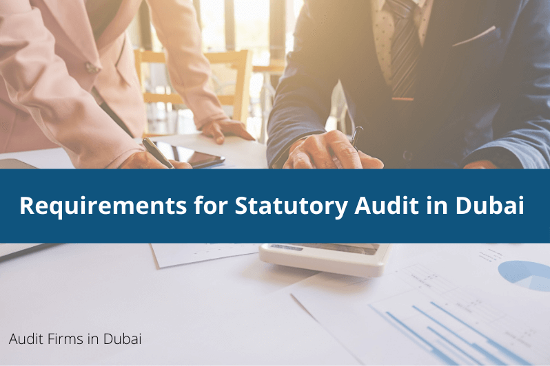 Requirements for Statutory Audit in Dubai